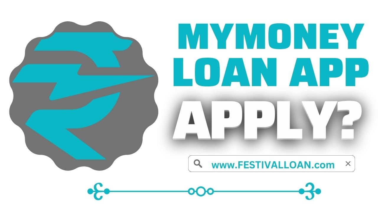 MyMoney Loan App से लोन कैसे लें?